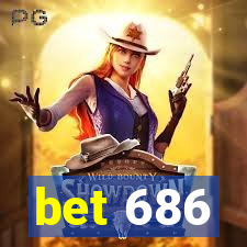 bet 686